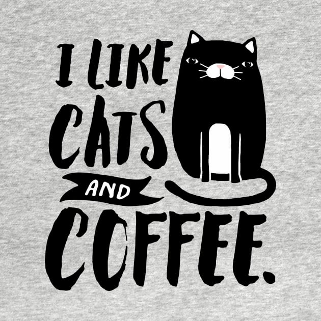 I Like Cats and Coffee by the love shop